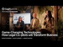 Game-Changing Technologies: How Legal Co-pilots will Transform Business | CogX Summit 2024