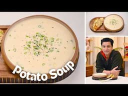 Aloo Ka Soup Kaise Banate Hain | POTATO SOUP Cheese Toast | आलू का सूप | Kunal Kapur Recipes