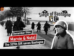 'Nuts!' and the 327th Glider's Second Battle of Marvie - The Siege of Bastogne