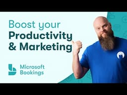 Microsoft Bookings; Supercharge your Productivity and Marketing