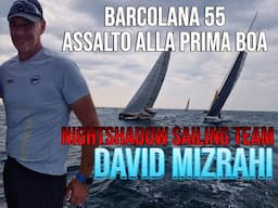 BARCOLANA 55 -  @nightshadowsailing - Skipper DAVID MIZRAHI