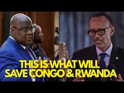 THIS IS WHAT WILL SAVE CONGO AND RWANDA//PR MORWABE