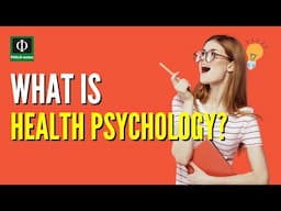 What is Health Psychology?