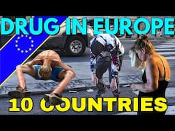 Europe's Drug Catastrophe: 10 Countries With the Most Lives Destroyed