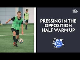 Pressing In The Opposition Half Warm Up (15+) ⚽️