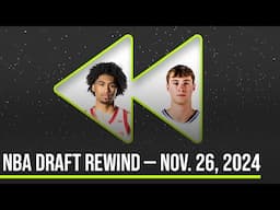 NBA Draft Rewind | Dylan Harper, Cooper Flagg | Nov. 26, 2024