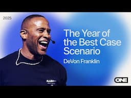 The Year of The Best Case Scenario - DeVon Franklin