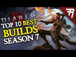 Top 10 Best Builds for Diablo 4 Season 7 (All Classes, Tier List Update)