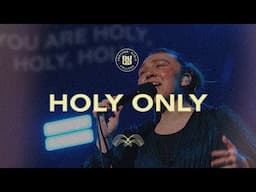 Holy Only || The Church is Alive || IBC LIVE 2024