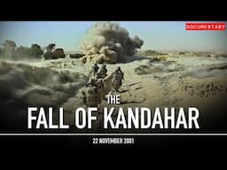 The Fall of Kandahar: War in Afghanistan | Documentary