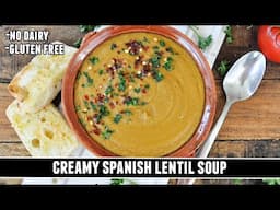 CREAMY Spanish Lentil Soup | HEARTWARMING One-Pot Recipe