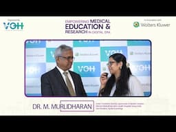 Dr. M. Murlidharan Decodes Digital Lessons for Modern Medical Education & Research