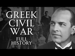 The Greek Civil War | Full History | Greek History ASMR