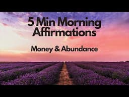 5 MIN ABUNDANCE & WEALTH AFFIRMATIONS