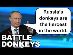 Russia is Sending Donkeys to the War Zone... Seriously