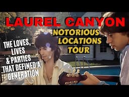 Laurel Canyon Notorious Locations Tour. The Loves, Lives, Homes & Parties That Defined a Generation.