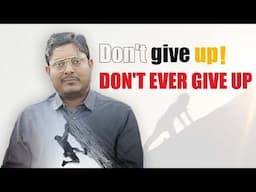 Don't give up! DON'T EVER GIVE UP ||  Umesh Dhande Sir #motivation #studymotivation #dontgiveup