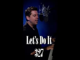 Let's Do it - Tony DeSare Song Diary 327