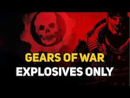 Can You Beat GEARS OF WAR With Only Explosives (and Melee)?