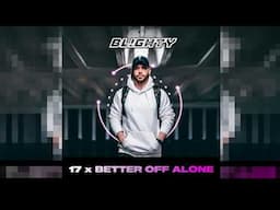 MK x Alice DJ - 17 x Better Off Alone (DJ Blighty Mash Up)