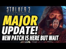 Stalker 2 NEW MAJOR UPDATE COMING New Update is LIVE 1.1.4 - Memory Leak, Xbox Save File - Roadmap