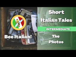 Learn Italian with Tales: The Photos - Intermediate Level - Bee Italian