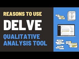 Reasons to Use Delve Qualitative Analysis Tool