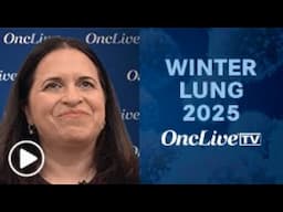 Dr Rodriguez on a Case Study of EGFR-Mutated NSCLC