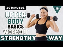 18: Upper Body Basics | Work Your Ams, Back, Shoulders, & CORE using OPTIONAL Weights & Mini Bands!