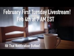 February Livestream! Be Sure To Get Notified!!