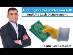 Auditing the Cash Disbursement Cycle | Auditing Course | CPA Exam AUD