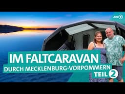 Camping im Faltcaravan - Mecklenburgische Seenplatte: Waren, Müritz, Malchow | Teil 2 | ARD Reisen