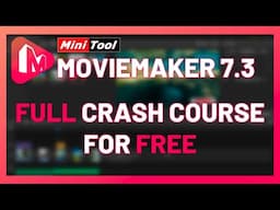 MiniTool MovieMaker 7.3 Complete Crash Course | Free Video Editor Without Watermark