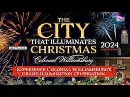 The City That Illuminates Christmas | Grand Illumination in Colonial Williamsburg (2024)