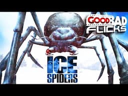 Ice Spiders - Good Bad Flicks