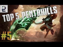 TOP 5 PENTAKILLS - Episode 5