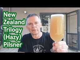 New Zealand Trilogy Hazy Pilsner - Tasting + Recipe