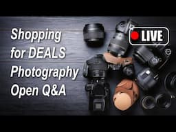 Shopping for Deals and Answerwing Questions on Camera Gear, Lenses, and Accessories ep.