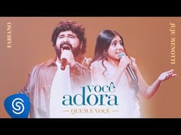 Você Adora, Fabiano e Juju Menotti - Quem É Você? (Clipe Oficial)