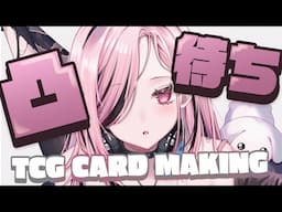 【HOLO TCG CARD MAKING】...and waiting for friend calls! #calliolive