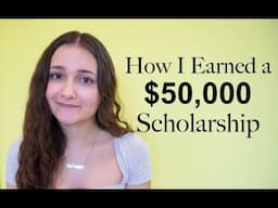 How I Earned a $50,000 Scholarship