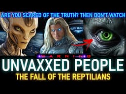 SHOCKING UPDATE FOR UNVAXXED PEOPLE. THEY ARE NOT HUMANS ANYMORE! FALL OF REPTILIANS (15)