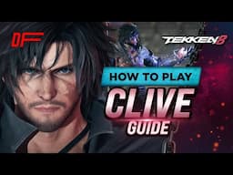 Clive Rosfield guide by Landon D | Tekken 8