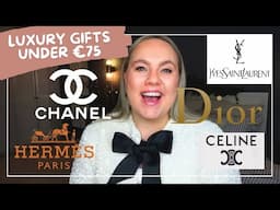 9 Luxury Gift Ideas Under €75 🎁 | Budget-Friendly Designer Gifts (Dior, YSL, Chanel & More!)