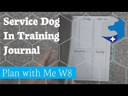 Service Dog in Training Journal Plan with Me Week 8