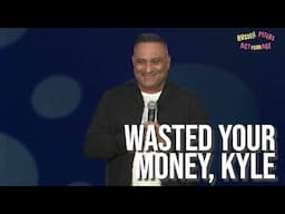 Russell Peters | Wasted Your Money, Kyle