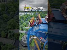 Top 5 NEW for 2025 Roller Coasters 🏆🎢