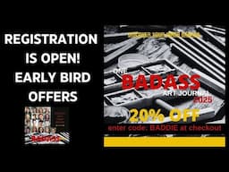 REGISTRATION & EARLY BIRD OFFERS: ONE BADASS ART JOURNAL 2025