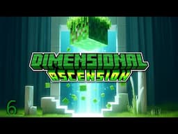 Minecraft: Dimensional Ascension Ep. 6