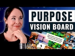 Create Your Life Purpose Vision Board || Mid-Year Life Reset: Life Goals + Personal Mission